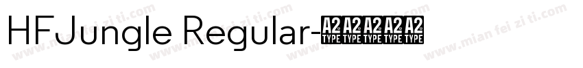 HFJungle Regular字体转换